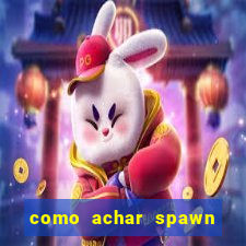 como achar spawn de blaze